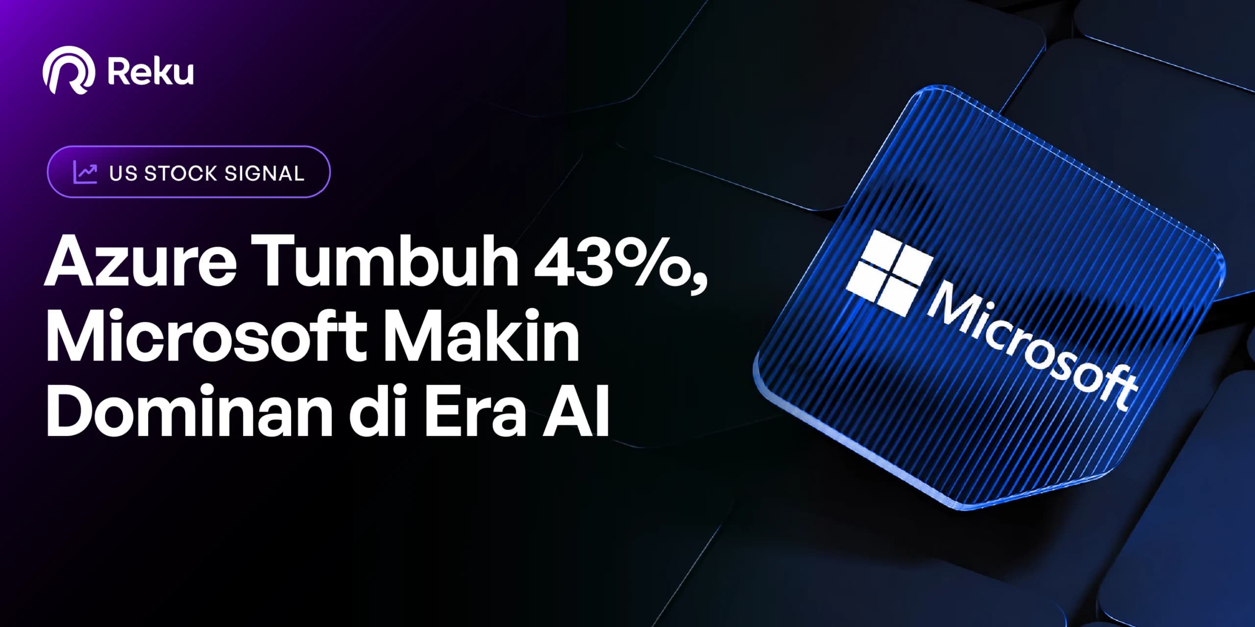 Azure Tumbuh 43%, Microsoft Makin Dominan di Era AI