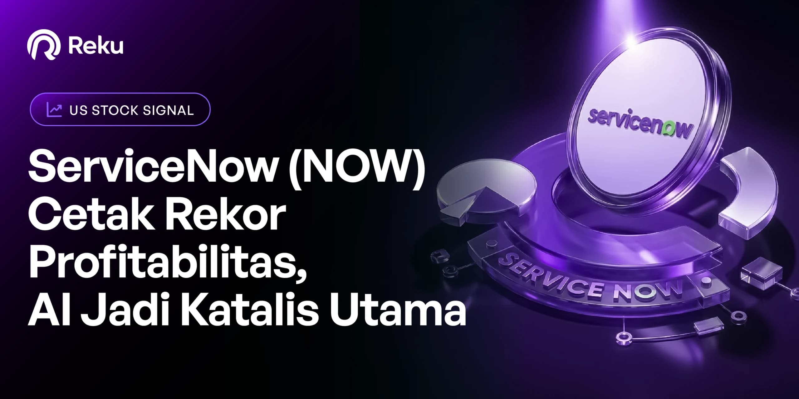 ServiceNow [NOW] Cetak Rekor Profitabilitas, AI Jadi Katalis Utama