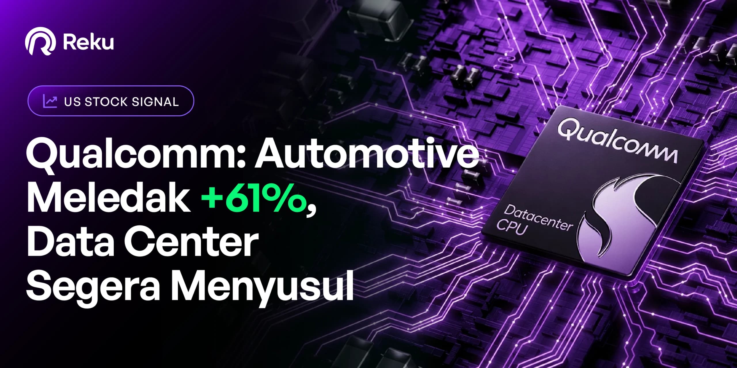 Qualcomm: Automotive Meledak 61%, Data Center Segera Menyusul