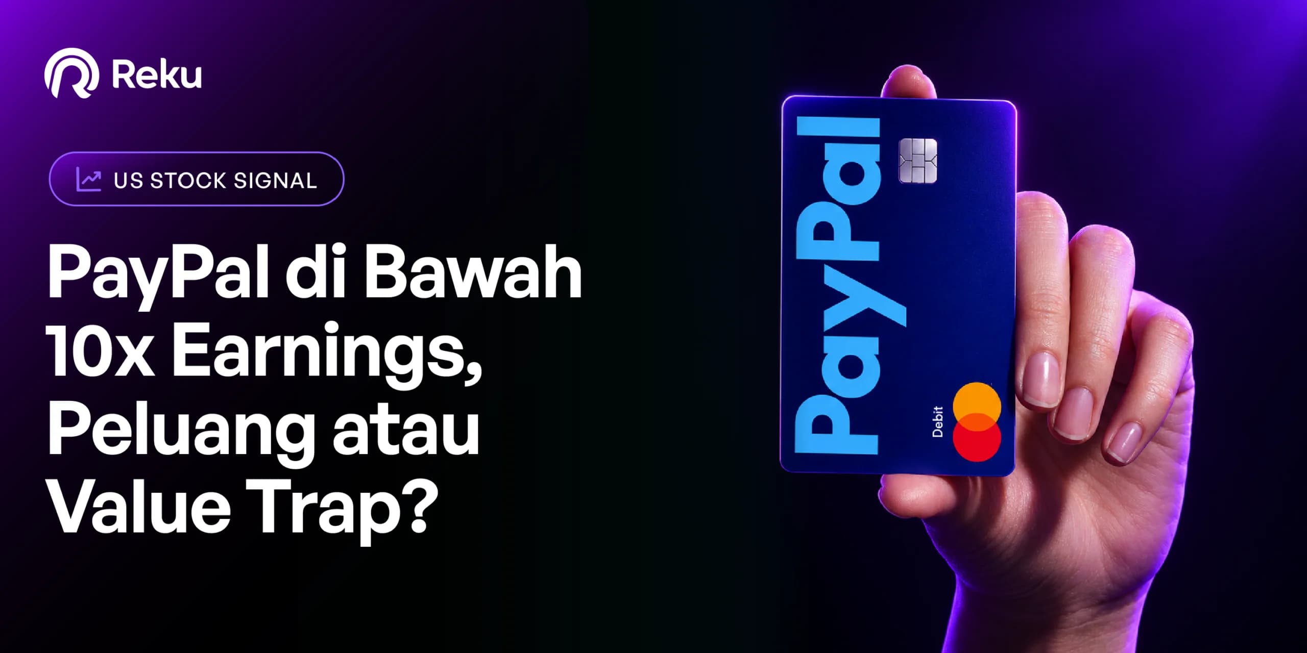 PayPal di Bawah 10x Earnings, Peluang atau Value Trap?