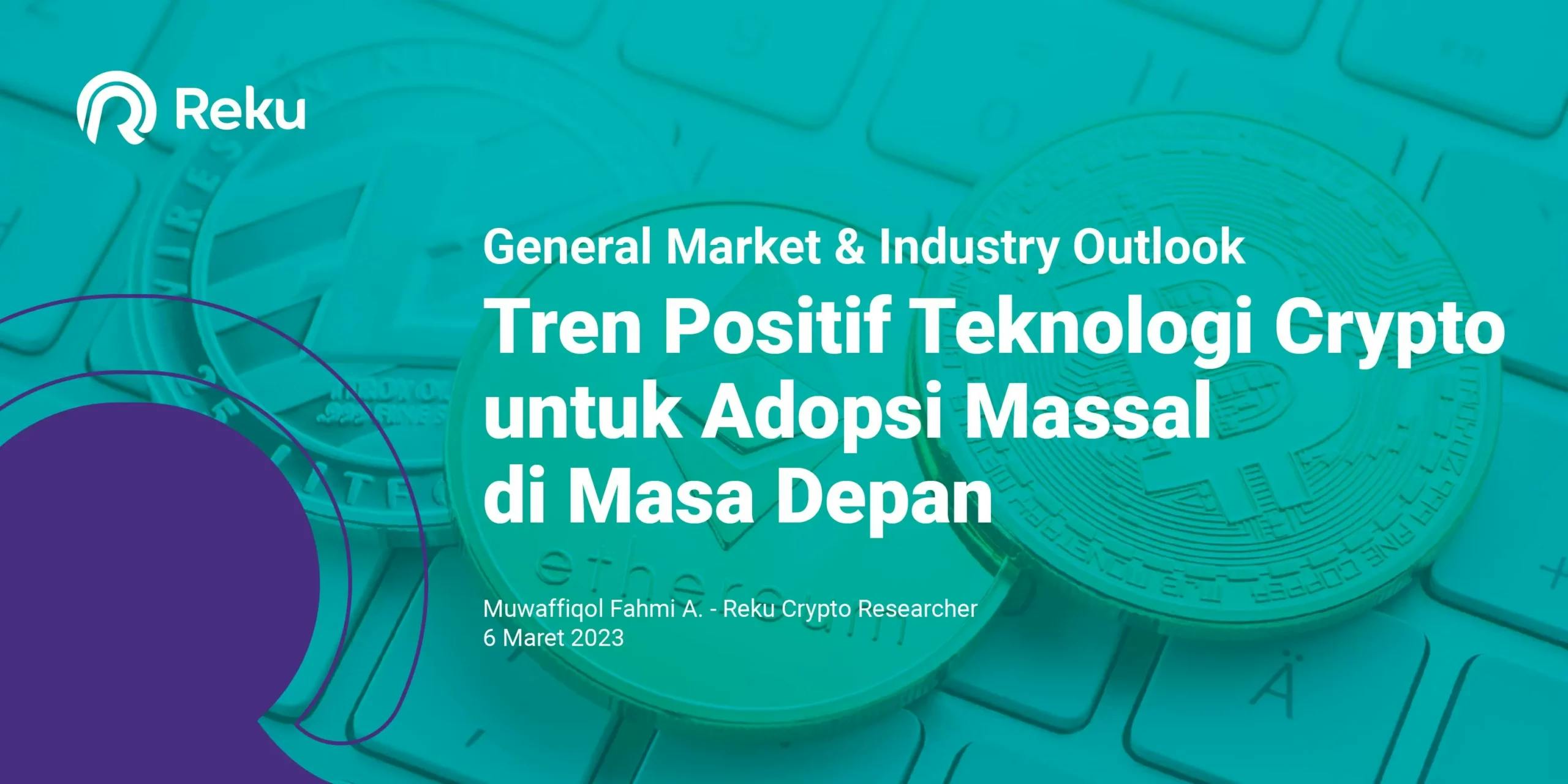 General Market & Industry Outlook: Tren Positif Teknologi Crypto untuk Adopsi Massal di Masa Depan – Lite Edition