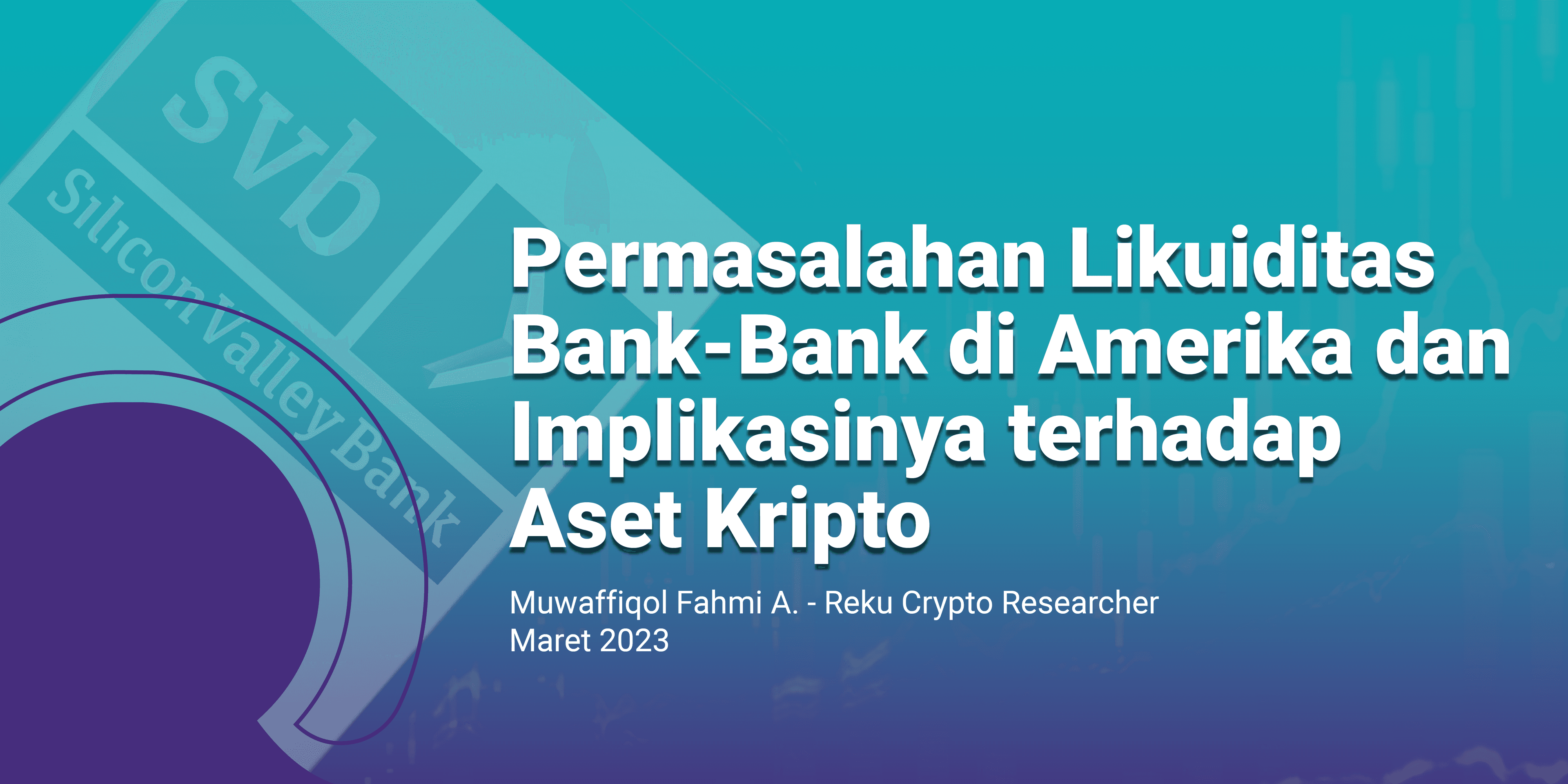 Permasalahan Likuiditas Bank-bank di Amerika dan Implikasinya terhadap Aset Kripto