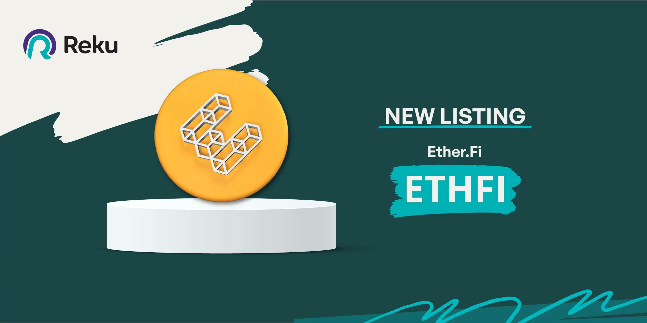 Ether.fi (ETHFI) Sudah Dapat Diperjualbelikan di Reku!