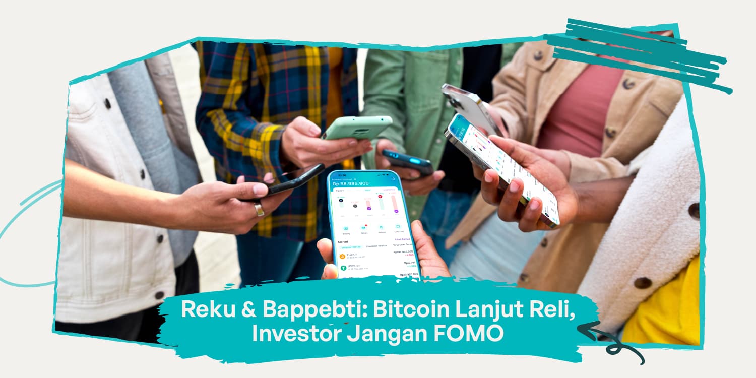 Bitcoin Kembali Reli, Reku Bersama Bappebti dan Bursa Kripto Ingatkan Investor Tetap Bijak Mengambil Keputusan