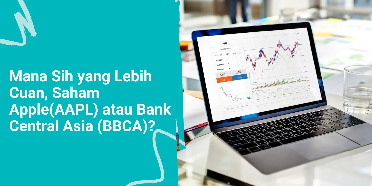 Mana Sih yang Lebih Cuan, Saham Apple(AAPL) atau Bank Central Asia (BBCA)?