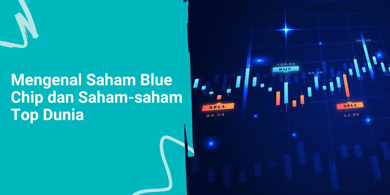 Mengenal Saham Blue Chip dan Saham-saham Top Dunia