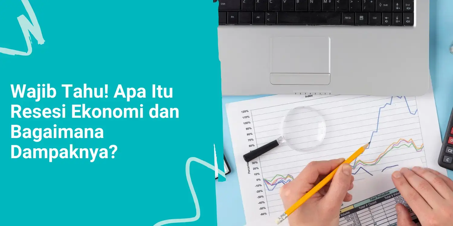 Wajib Tahu! Apa Itu Resesi Ekonomi dan Bagaimana Dampaknya?