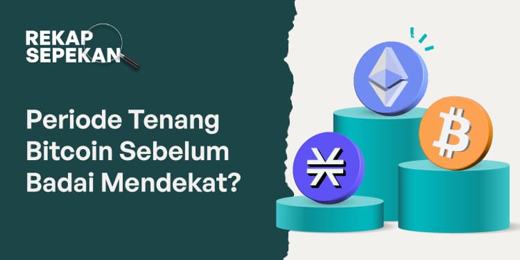 Pasar Bitcoin Sedang Tenang, Tapi Badai Besar Bisa Datang!