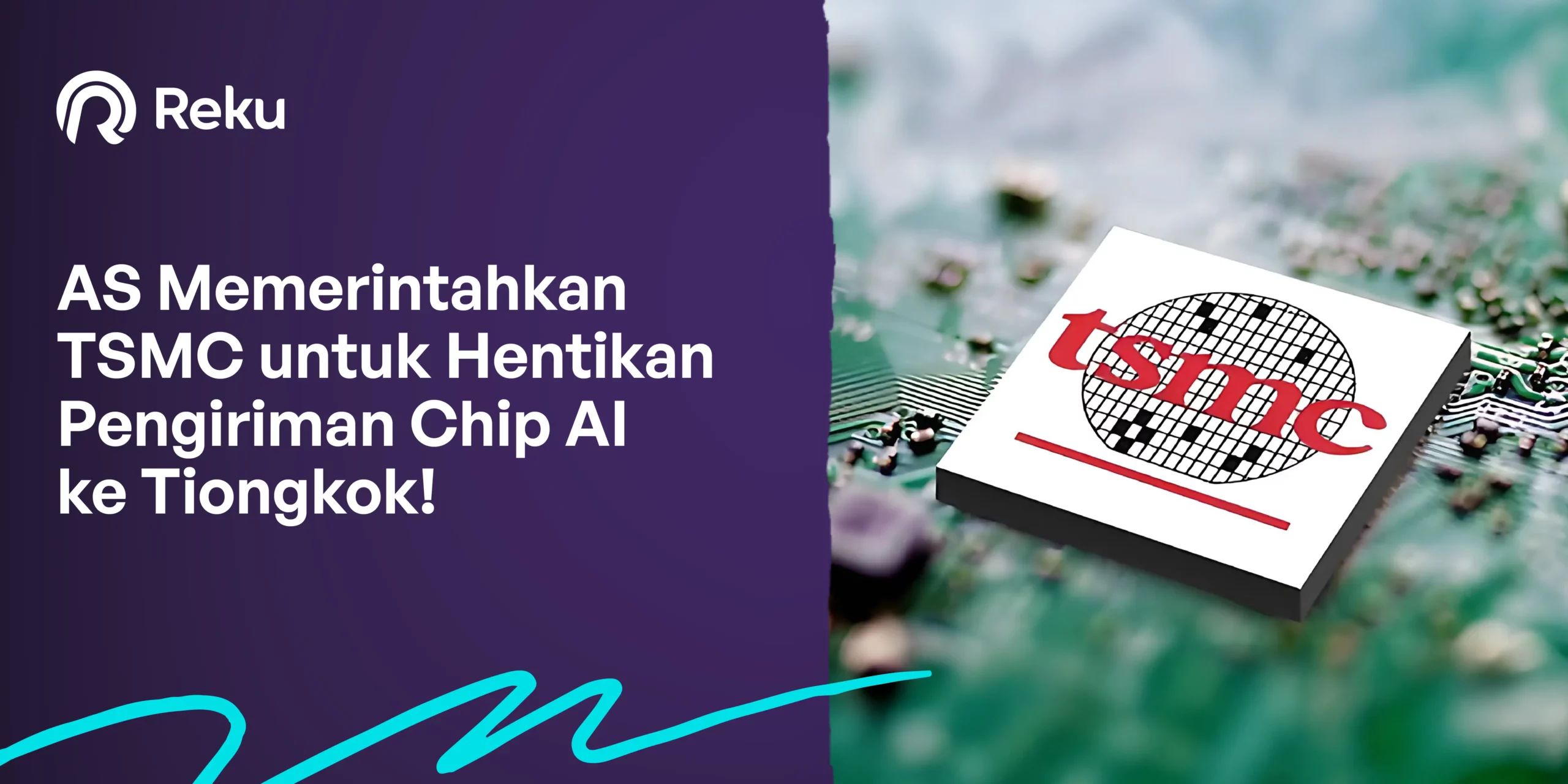 AS Memerintahkan TSMC untuk Hentikan Pengiriman Chip AI ke Tiongkok!