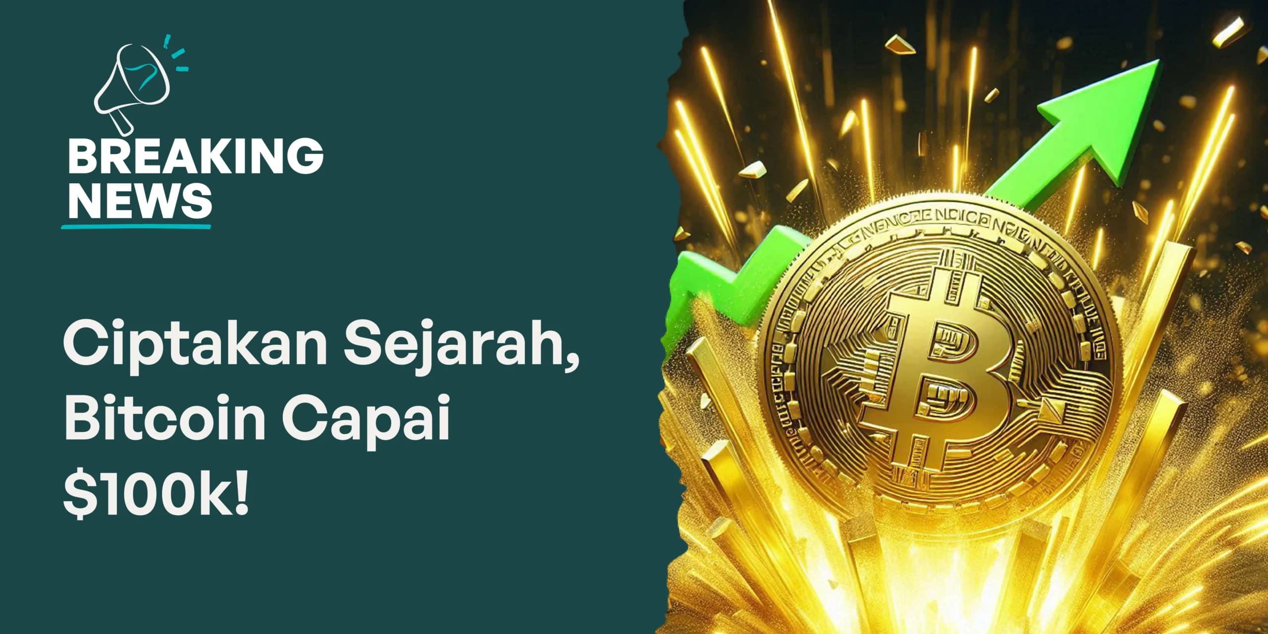 Bitcoin Capai Harga $100.000, Sejarah Baru dalam Dunia Crypto