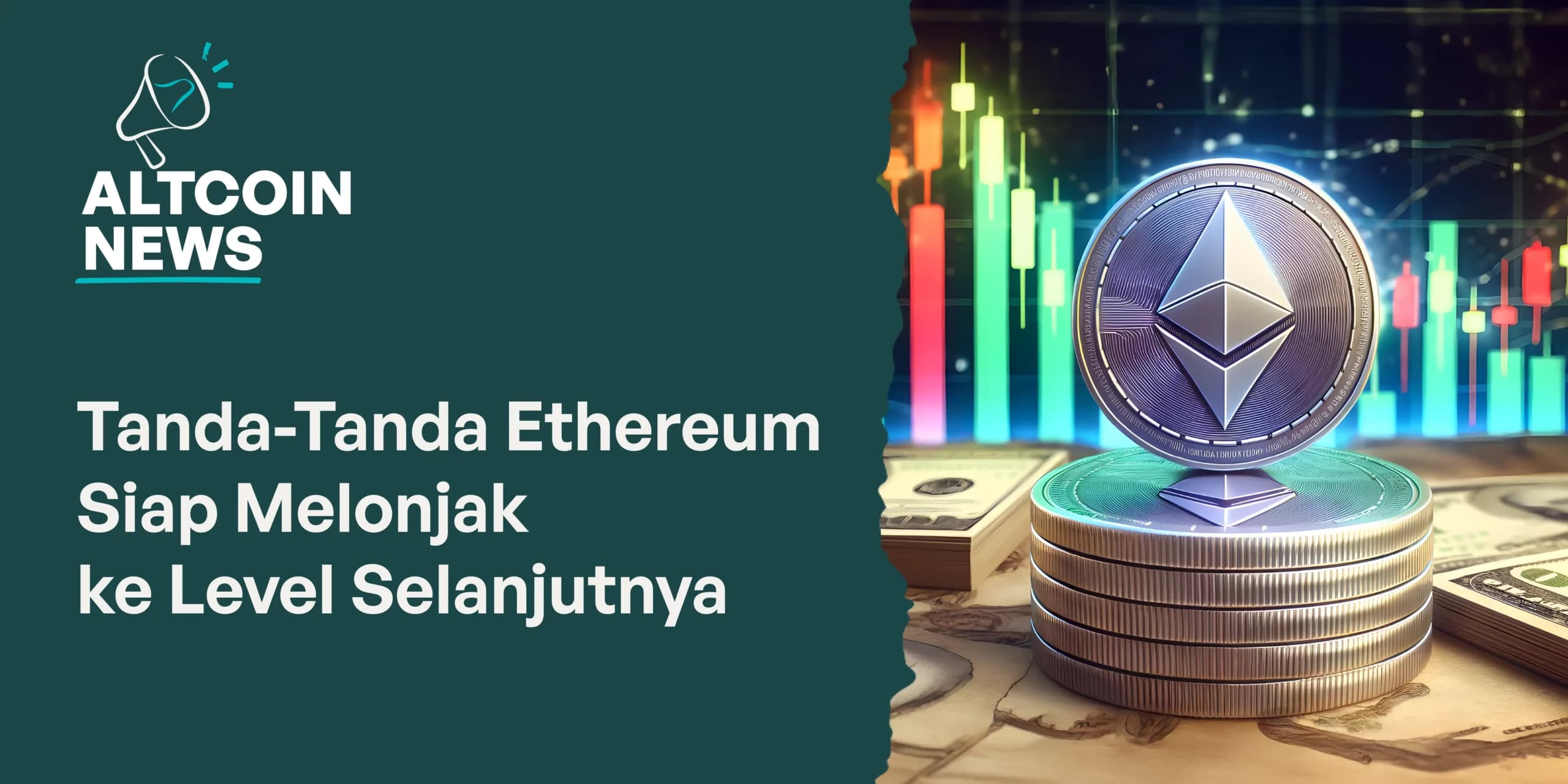 Tanda-Tanda Ethereum Siap Melonjak ke Level Selanjutnya