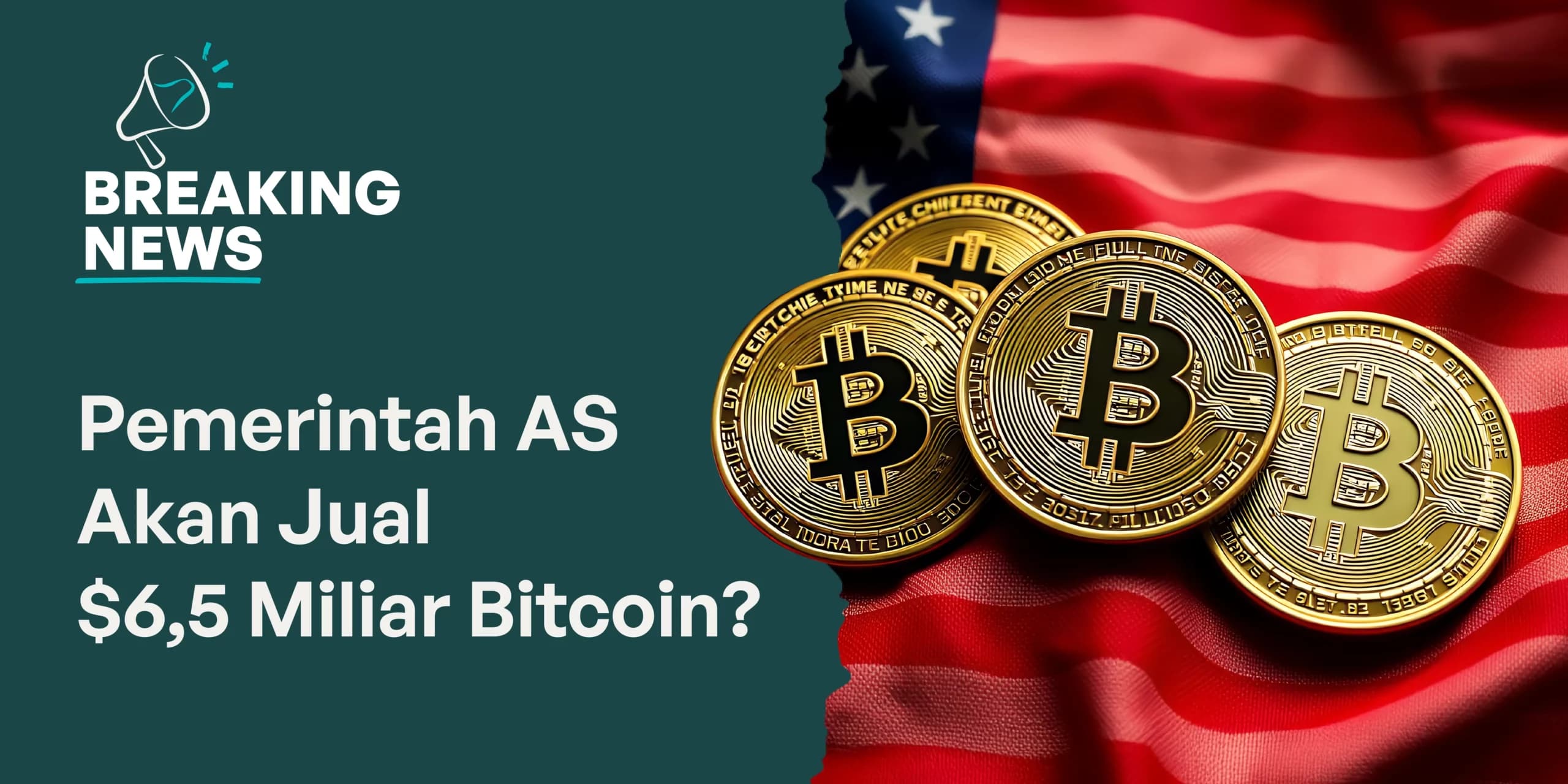 Harga Bitcoin Berpotensi Tertekan, Pemerintah AS Akan Jual $6,5 Miliar Bitcoin?