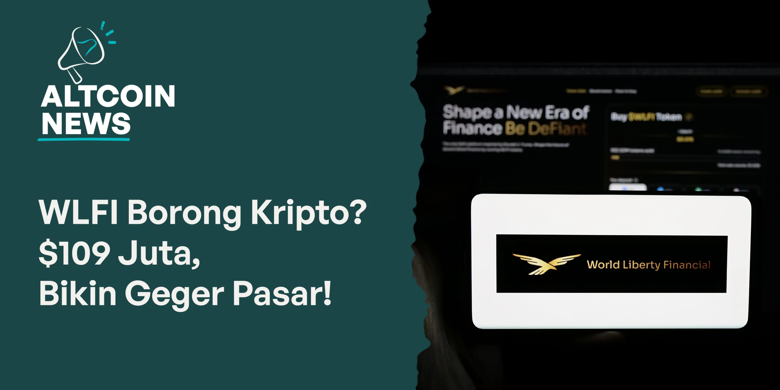 WLFI Borong Kripto Senilai $109 Juta, Bikin Geger Pasar!