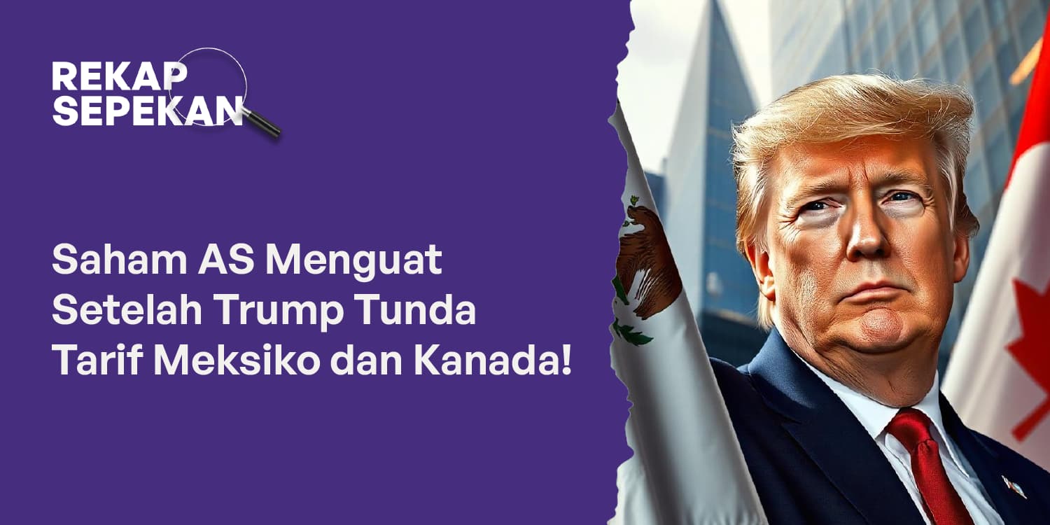 Saham AS Menguat Setelah Trump Tunda Tarif Meksiko dan Kanada!