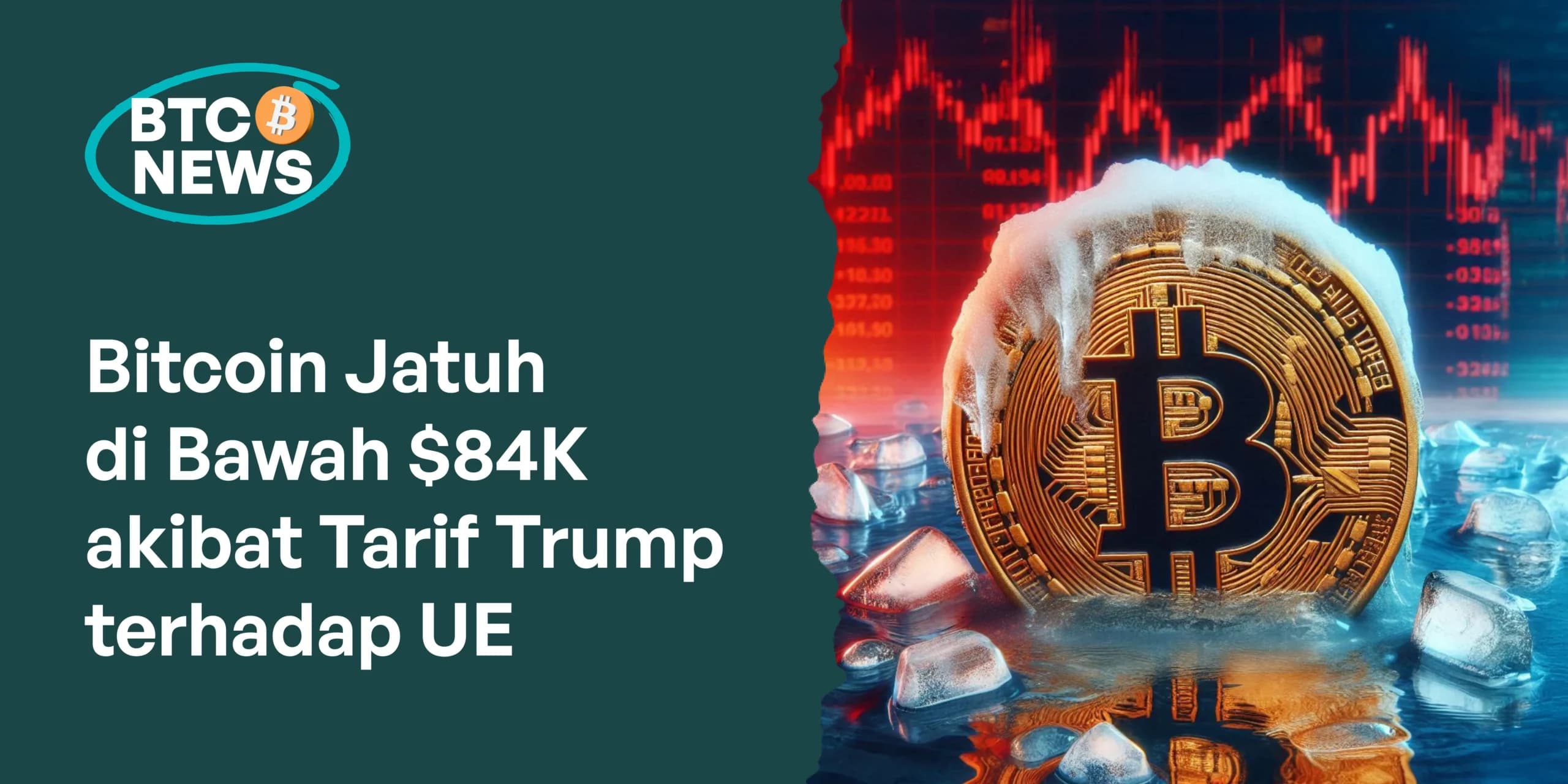 Bitcoin Anjlok di Bawah $84K Akibat Rencana Tarif Trump terhadap Uni Eropa