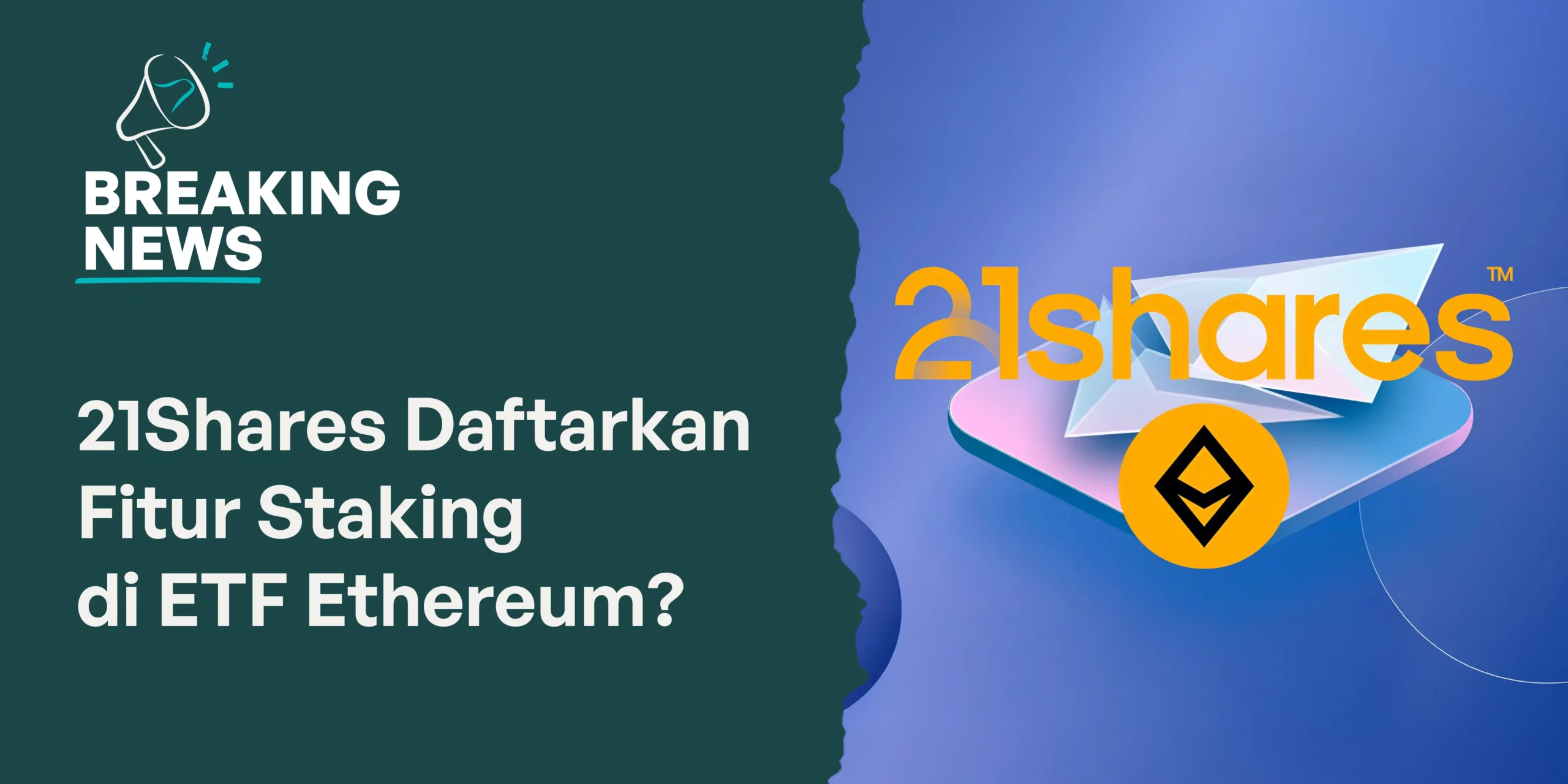 Harga ETH Naik 3.5% Setelah 21Shares Ajukan Staking di ETF Ethereum