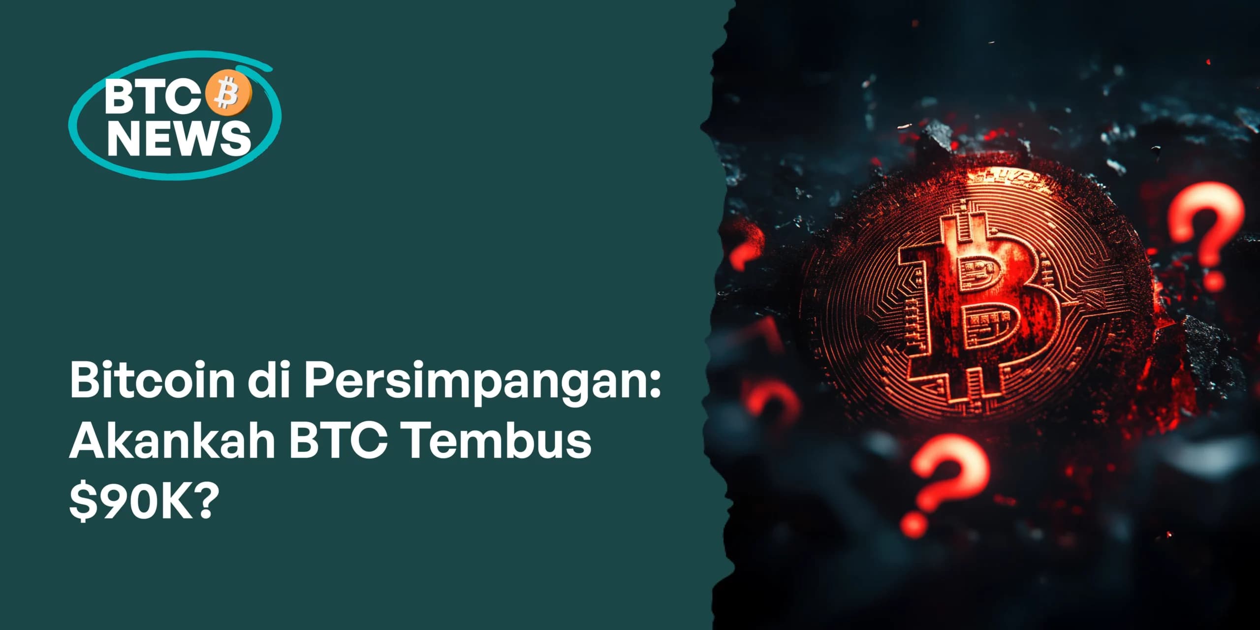 Bitcoin di Persimpangan, Akankah BTC Tembus $90K?