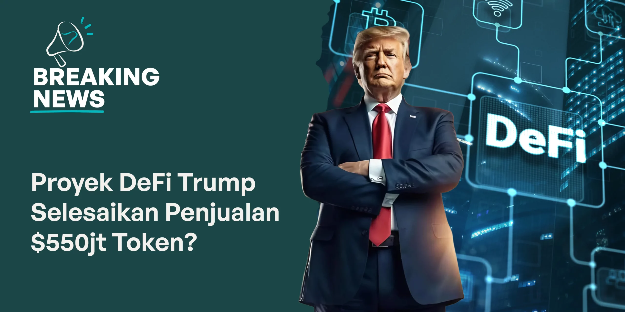 Proyek DeFi Trump Selesaikan Penjualan $550jt Token?