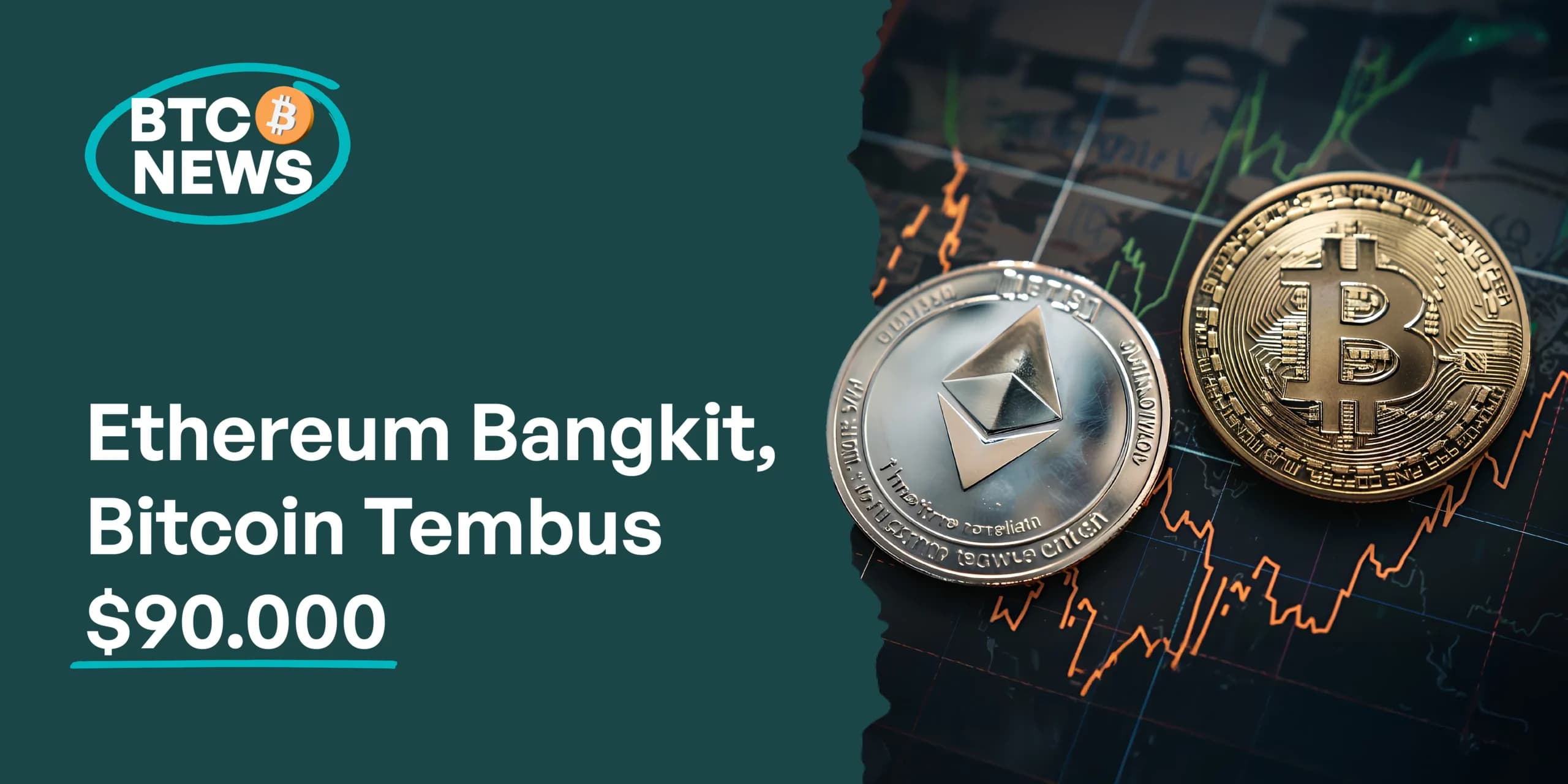 Ethereum Bangkit, Bitcoin Tembus $90.000, Sinyal Pemulihan Pasar Kripto?