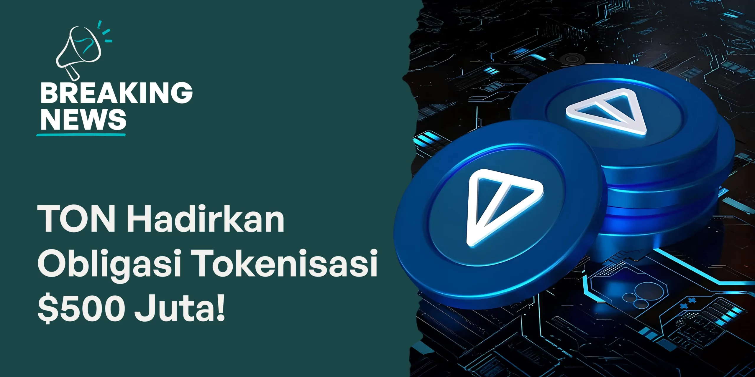 TON dan Telegram Hadirkan Obligasi Tokenisasi $500 Juta!