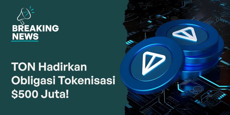 TON dan Telegram Hadirkan Obligasi Tokenisasi $500 Juta!