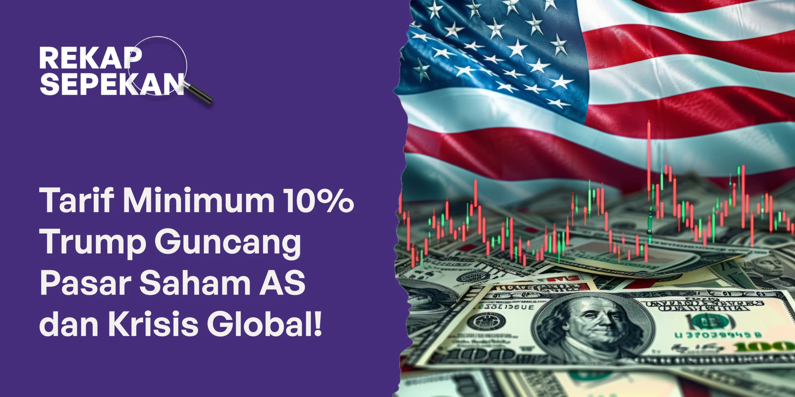 Tarif Minimum 10% Trump Guncang Pasar Saham AS dan Krisis Global!