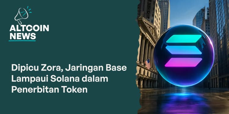 Dipicu Zora, Jaringan Base Lampaui Solana dalam Penerbitan Token