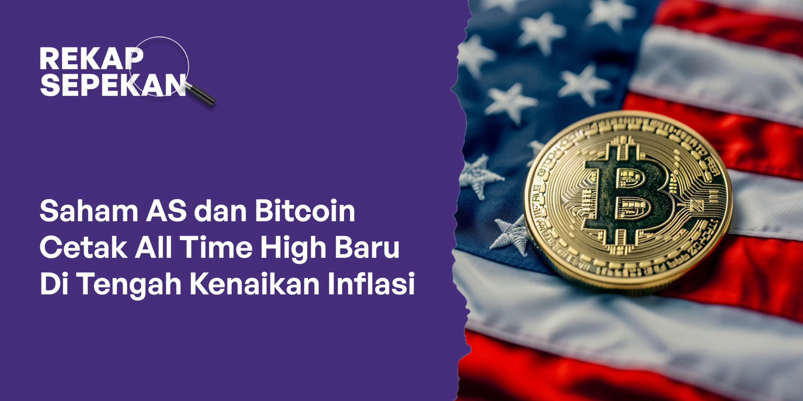 Saham AS dan Bitcoin Cetak All Time High Baru Di Tengah Kenaikan Inflasi