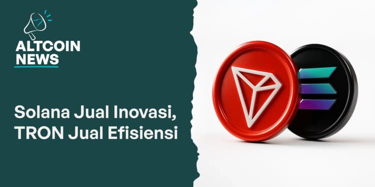 Solana Jual Inovasi, TRON Jual Efisiensi