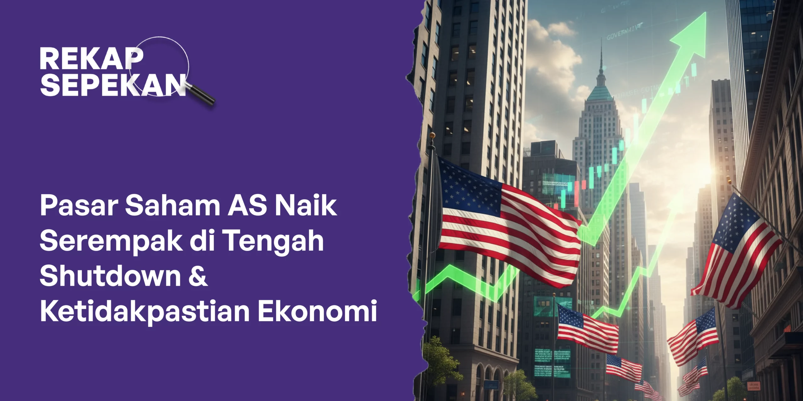 Pasar Saham AS Naik Serempak di Tengah Shutdown & Ketidakpastian Ekonomi