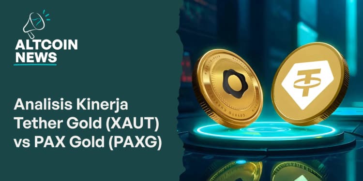 Analisis Kinerja Tether Gold (XAUT) dan PAX Gold (PAXG)