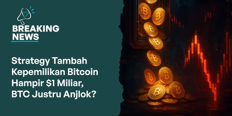 Strategy Borong Hampir $1 Miliar BTC, Harga Bitcoin Justru Turun?