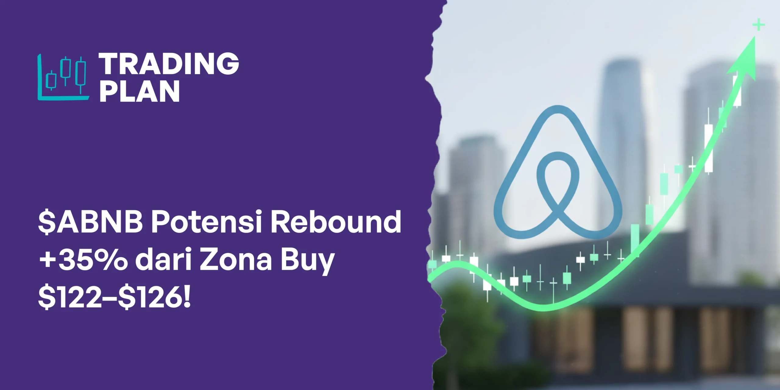 Trading Plan $ABNB: Potensi Rebound +35% dari Zona Buy $122–$126!