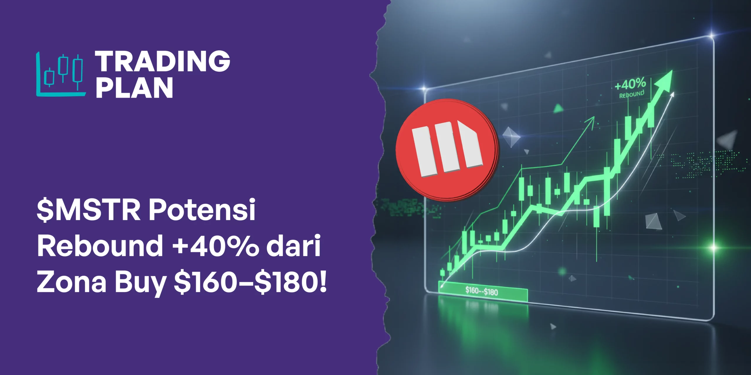 Trading Plan $MSTR: Potensi Rebound +40% dari Zona Buy $160–$180!