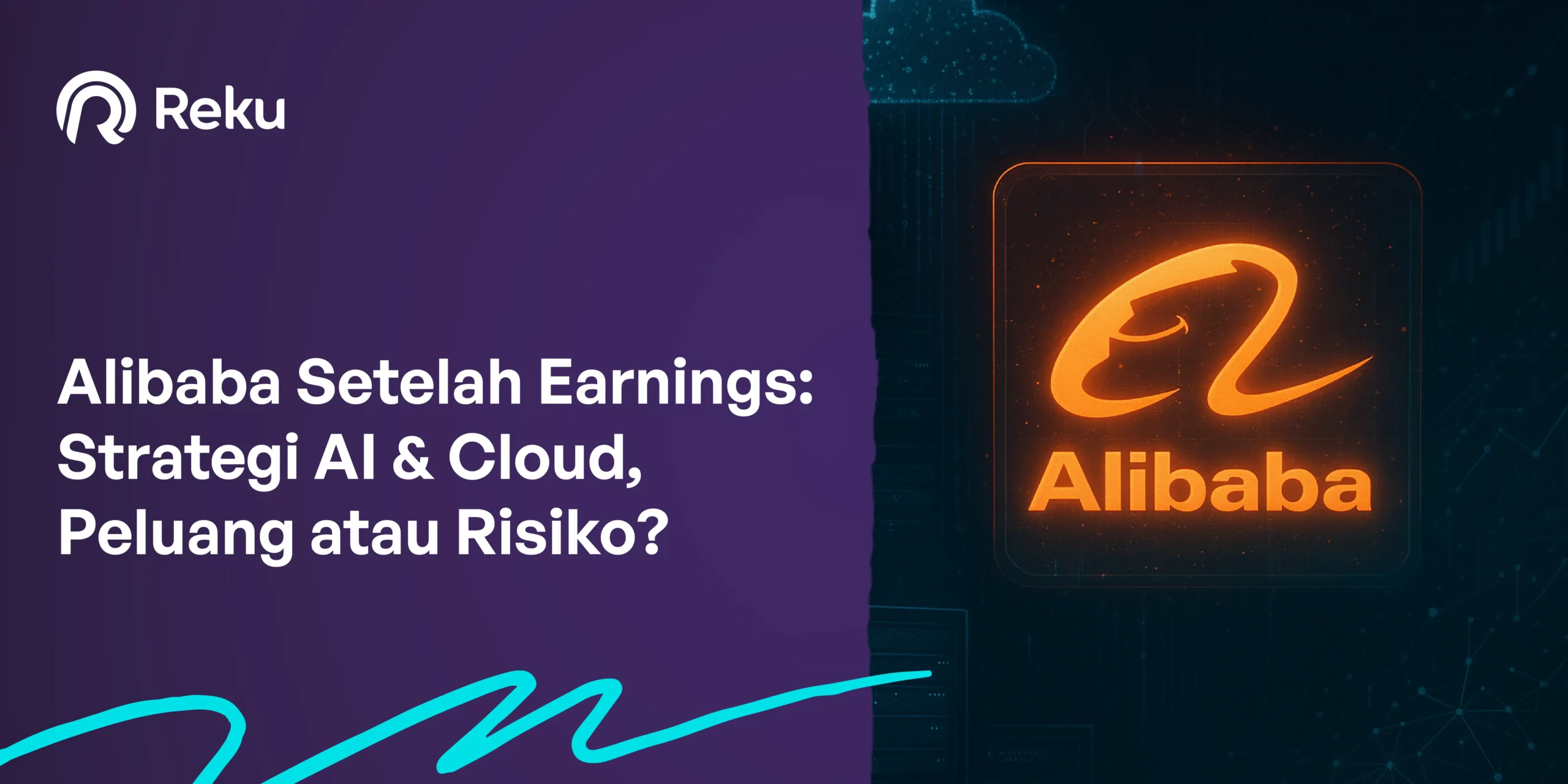 Alibaba Setelah Earnings: Strategi AI & Cloud, Peluang atau Risiko?