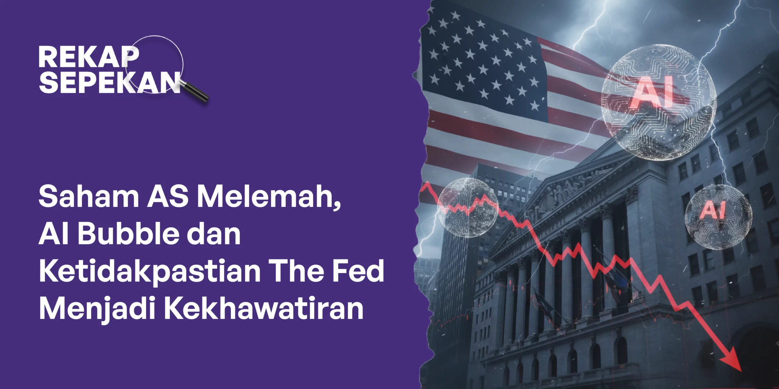 Saham AS Melemah, AI Bubble dan Ketidakpastian The Fed Menjadi Kekhawatiran
