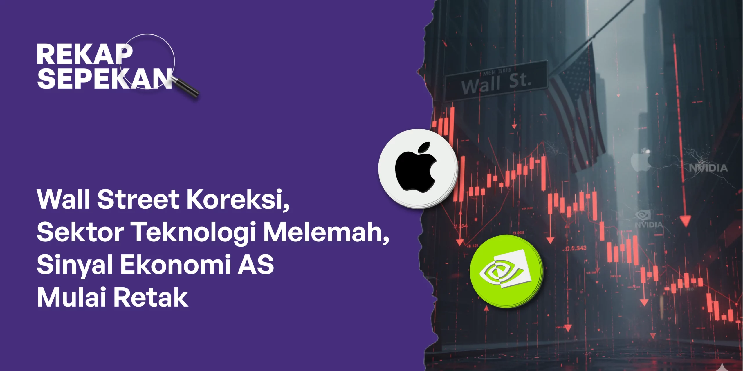 Wall Street Koreksi, Sektor Teknologi Melemah, Sinyal Ekonomi AS Mulai Retak