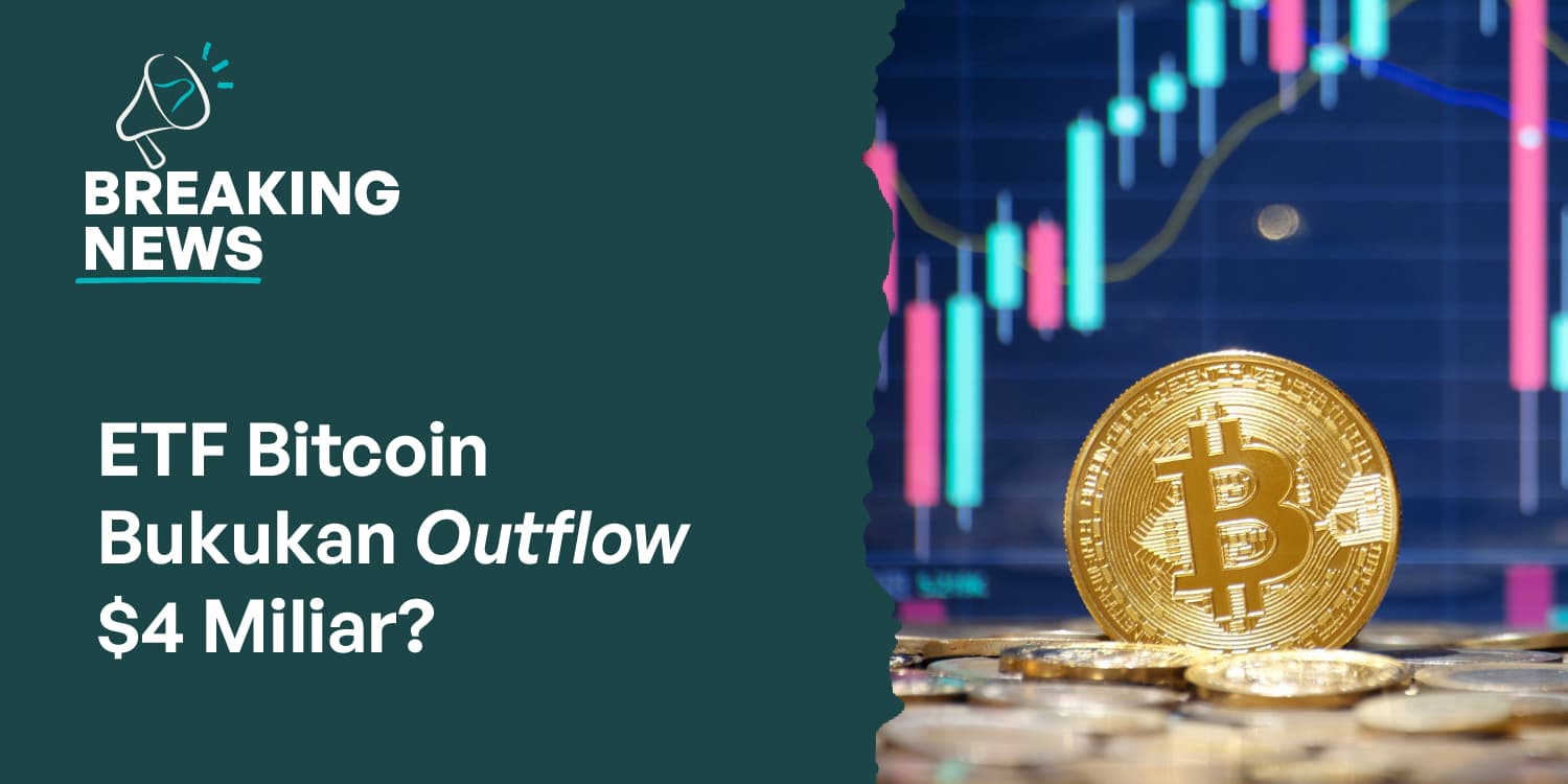 ETF Bitcoin Bukukan Outflow $4 Miliar?