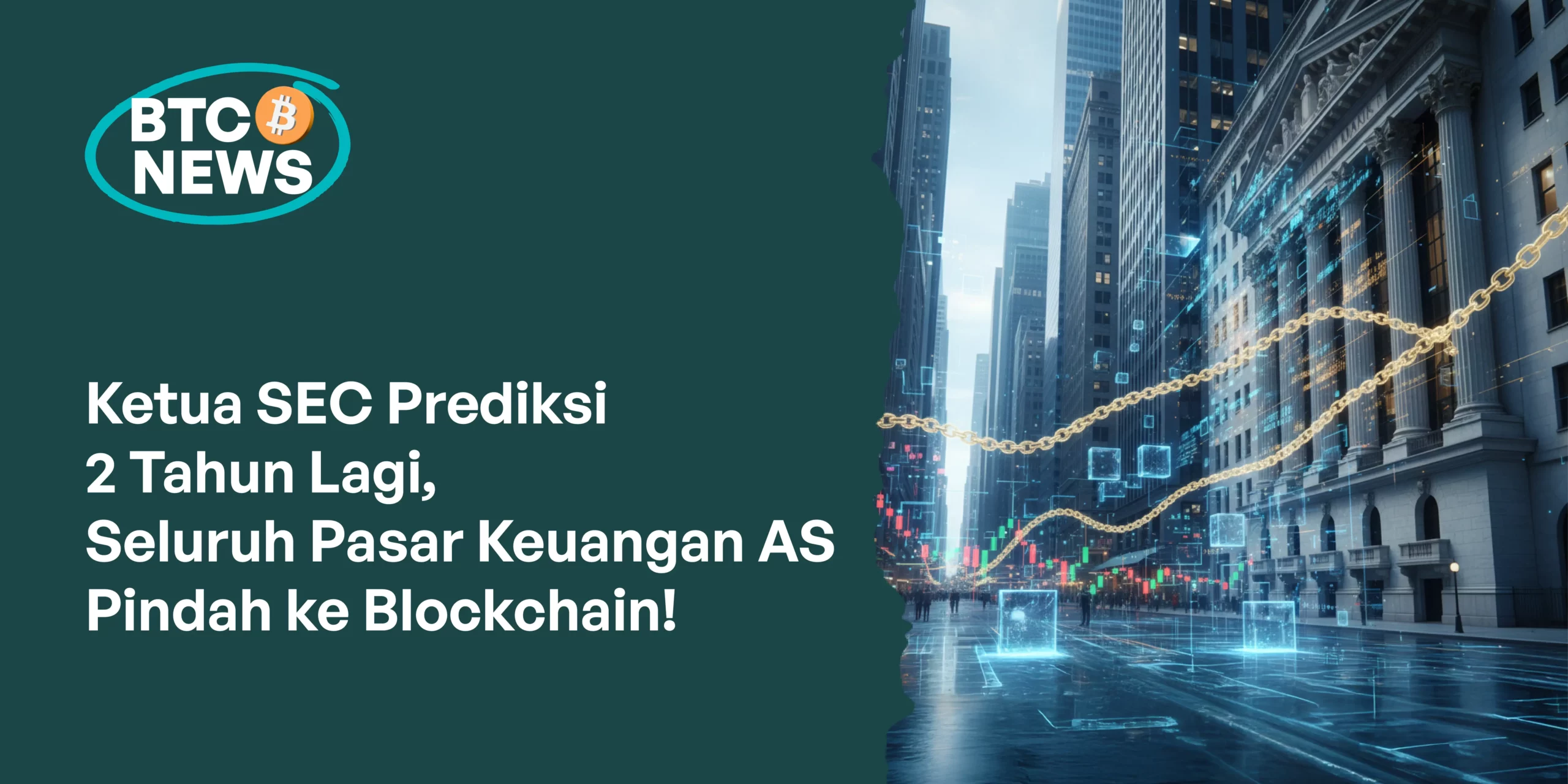 Ketua SEC Prediksi 2 Tahun Lagi, Seluruh Pasar Keuangan AS Pindah ke Blockchain!