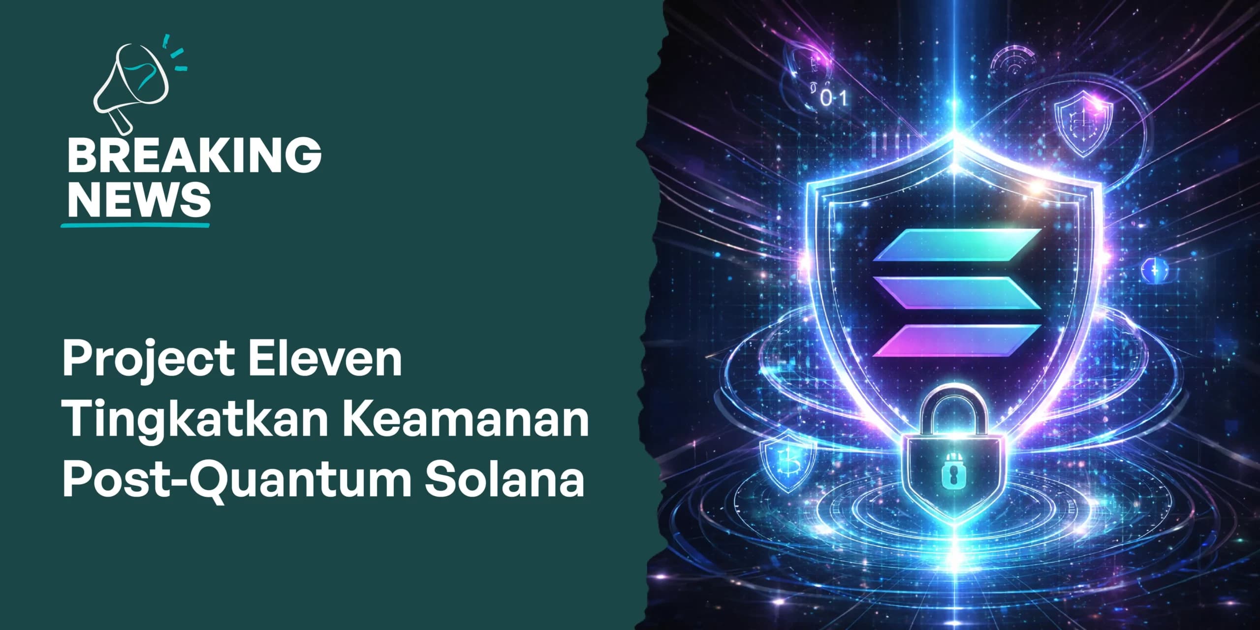Project Eleven Tingkatkan Keamanan Post-Quantum Solana