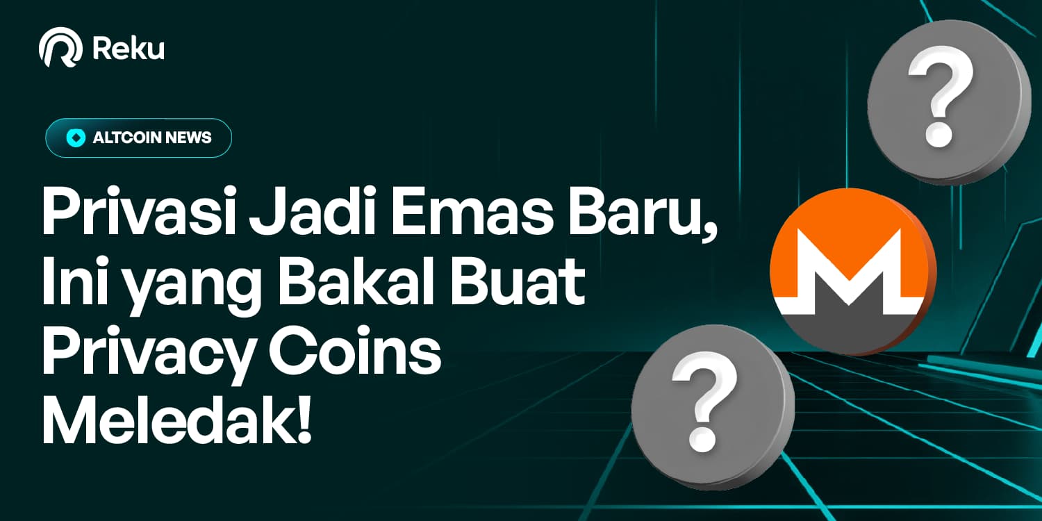 Privasi Jadi Emas Baru, Ini yang Bakal Buat Privacy Coins Meledak!