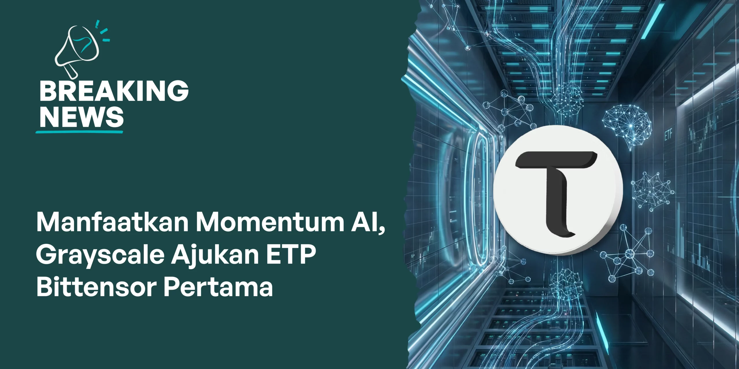 Manfaatkan Momentum AI, Grayscale Ajukan ETP Bittensor Pertama