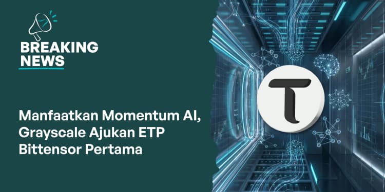 Manfaatkan Momentum AI, Grayscale Ajukan ETP Bittensor Pertama