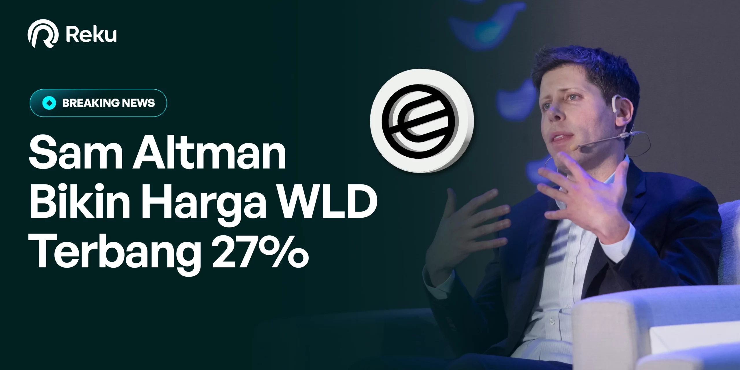 Sam Altman Bikin Harga WLD Terbang 27%