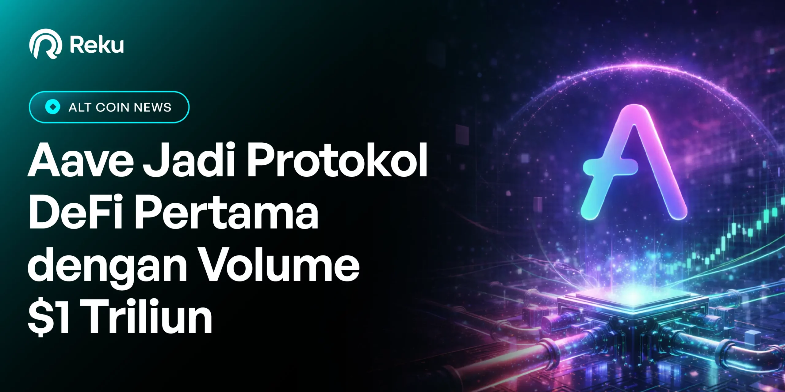 Aave Jadi Protokol DeFi Pertama dengan Volume $1 Triliun dan Bidik Sektor Perbankan Global