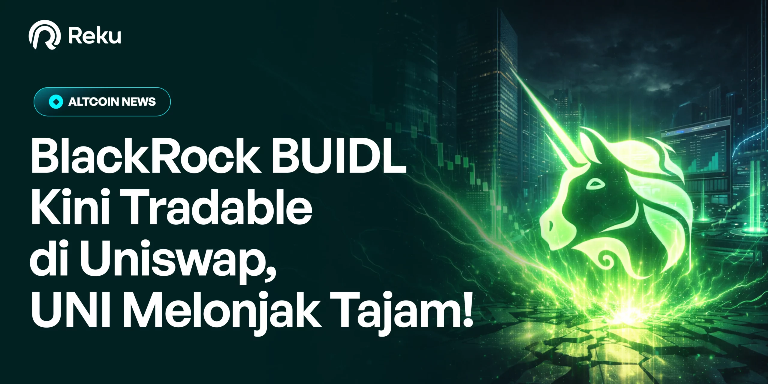 BlackRock BUIDL Kini Tradable di Uniswap, UNI Melonjak Tajam!