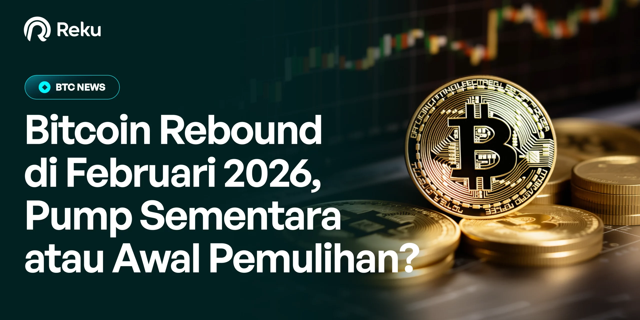 Bitcoin Rebound di Februari 2026, Pump Sementara atau Awal Pemulihan?