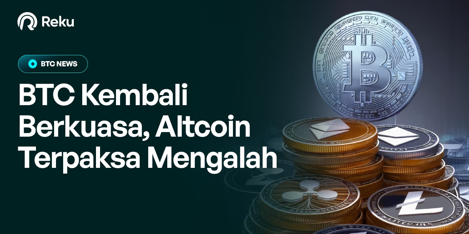 Indeks Altcoin Season Anjlok, BTC Kembali Berkuasa, Altcoin Terpaksa Mengalah