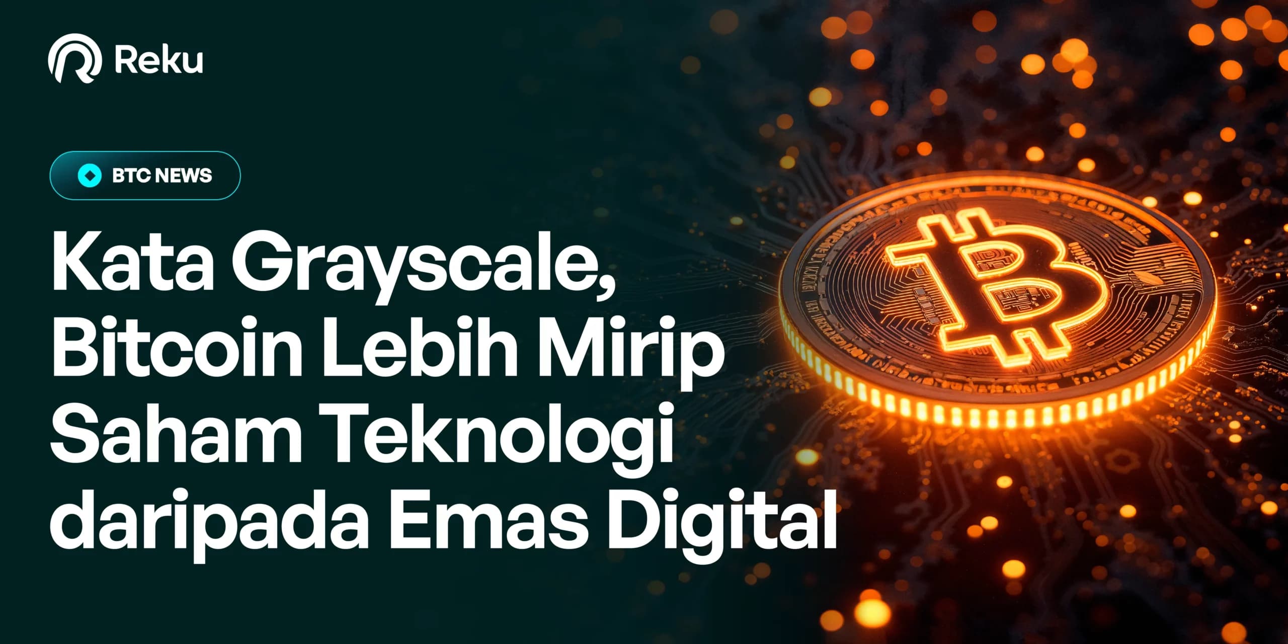 Kata Grayscale, Bitcoin Lebih Mirip Saham Teknologi daripada Emas Digital