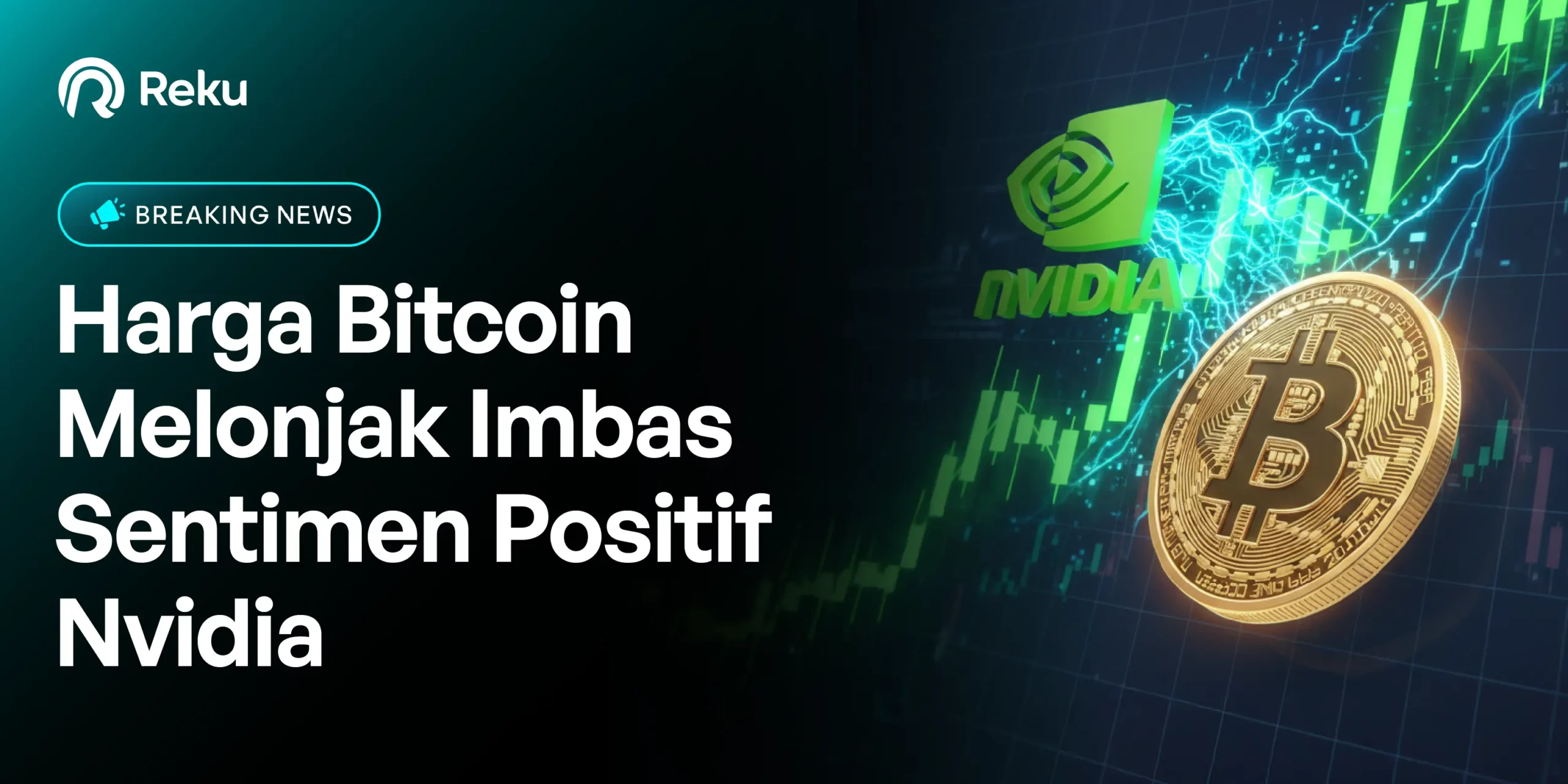 Harga Bitcoin Melonjak Imbas Sentimen Positif Nvidia